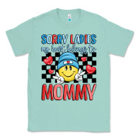Seafoam sorry ladies my heart belongs to mommy Classic Tee - LillyAllenDesigns