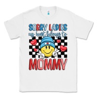 White sorry ladies my heart belongs to mommy Classic Tee - LillyAllenDesigns