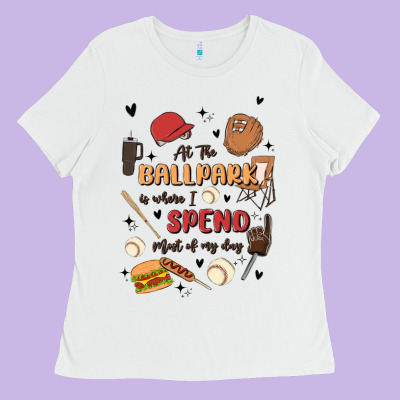 At The Ballpark Is Where I Spend Most Of My Day Ladies Tee Designed By Maliassmallbusiness