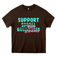 Chocolate Brown support small businesses big dreams Heavy Core Tee - MaliasSmallBusiness