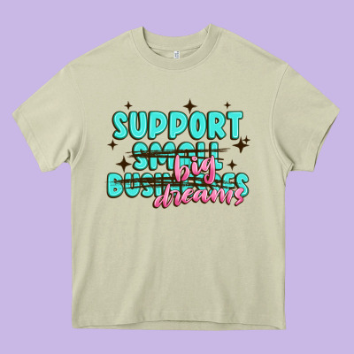 Support Small Businesses Big Dreams Heavy Core Tee Designed By Maliassmallbusiness