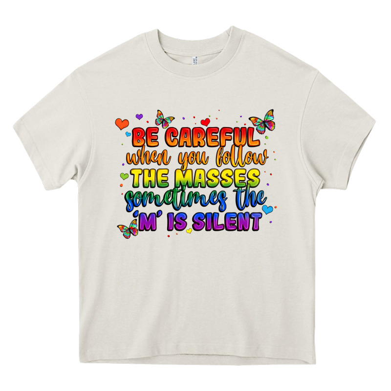 Be Careful When You Follow The Masses Sometimes Th Heavy Core Tee by MaliasSmallBusiness | Teevron