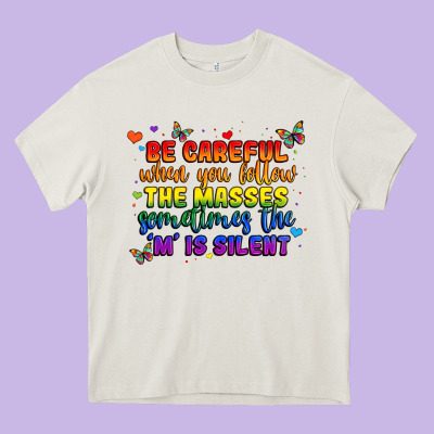 Be Careful When You Follow The Masses Sometimes Th Heavy Core Tee Designed By Maliassmallbusiness