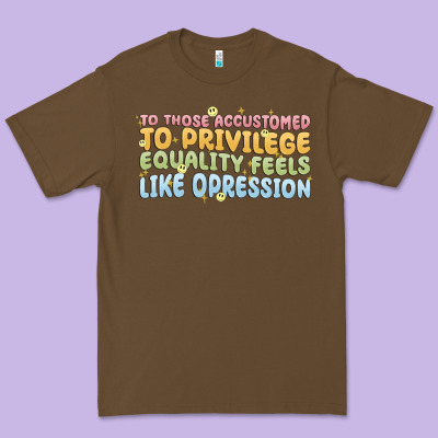 To Those Accustomed To Privilege Premium Tee Designed By Maliassmallbusiness
