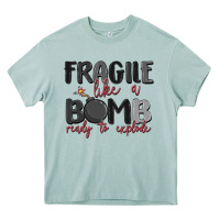 Fragile Like A Bomb Ready To Explode Heavy Core Tee | Teevron