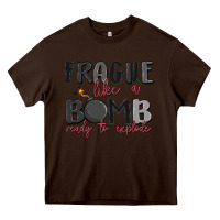 Chocolate Brown fragile like a bomb ready to explode Heavy Core Tee - MaliasSmallBusiness