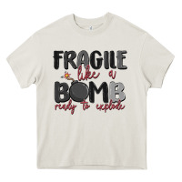 Cream fragile like a bomb ready to explode Heavy Core Tee - MaliasSmallBusiness