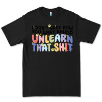 Black i dont care how you were raised unlearn that shit Premium Tee - MaliasSmallBusiness