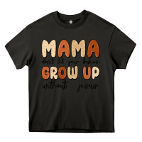 Asphalt mama dont let your babies grow up without jesus Heavy Core Tee - MaliasSmallBusiness