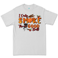 Dove Grey i only smoke the good stuff Premium Tee - MaliasSmallBusiness