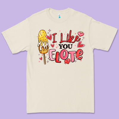 I Like You Elote Mexican Valentines Day Premium Tee Designed By Maliassmallbusiness