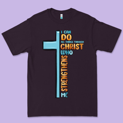 I Can Do All Things Through Christ Who Strengthens Premium Tee Designed By Maliassmallbusiness