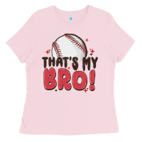 Bubblegum Pink that's my bro Ladies Tee - MaliasSmallBusiness