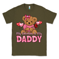 Army Green my valentine is my daddy Classic Tee - LillyAllenDesigns
