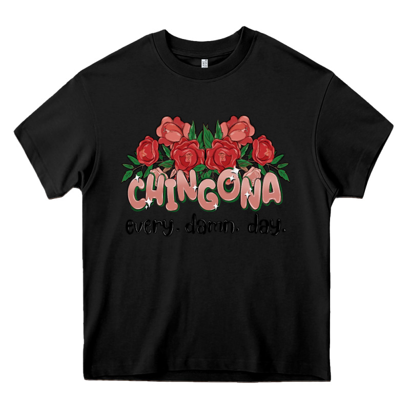 Chingona Every Damn Day Heavy Core Tee by MaliasSmallBusiness | Teevron