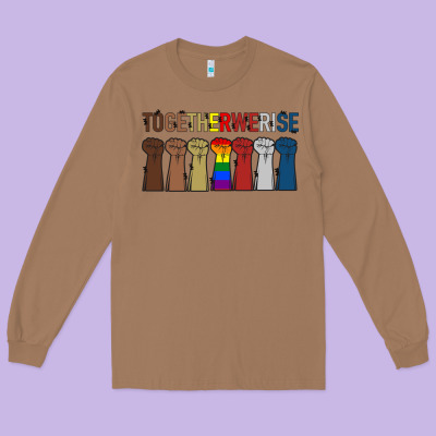 Togetherwerise Long Sleeve Tee Designed By Bettercallsaul