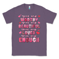 Lavender you are worthy beautiful loved enough valentines Classic Tee - LillyAllenDesigns