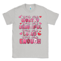 Moon Dust you are worthy beautiful loved enough valentines Classic Tee - LillyAllenDesigns