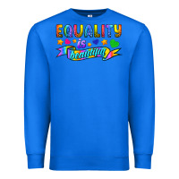 True Royal Equality Is Beautiful Premium Sweatshirt - BundleAndBundleShop