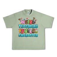 Oil Green weird teachers build character Urban Heavy Tee - Artiststas