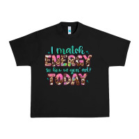 Black i match energy so how we gon' act Urban Heavy Tee - Artiststas