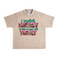 French Oak i match energy so how we gon' act Urban Heavy Tee - Artiststas