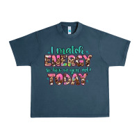 Midnight Navy i match energy so how we gon' act Urban Heavy Tee - Artiststas