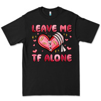 Black leave me tf alone valentines day Premium Tee - MaliasSmallBusiness