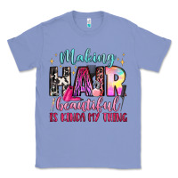 Colony Blue making hair beautiful is kinda my thing Classic Tee - LillyAllenDesigns