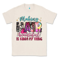 Natural making hair beautiful is kinda my thing Classic Tee - LillyAllenDesigns