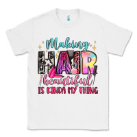 White making hair beautiful is kinda my thing Classic Tee - LillyAllenDesigns