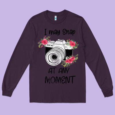 I May Snap At Any Moment Long Sleeve Tee Designed By Bettercallsaul