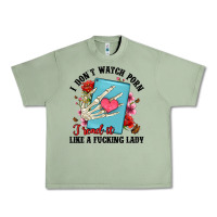I Don T Watch Porn I Read It Like A Fucking Lady Urban Heavy Tee | Teevron