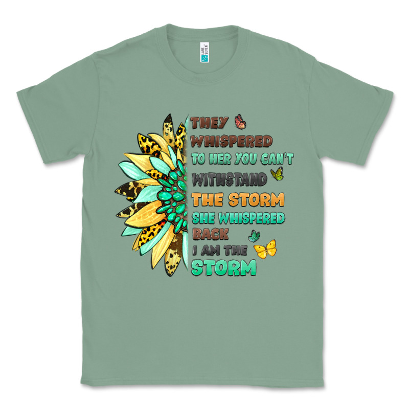 They Whispered To Her You Cant Withstand The Storm Classic Tee by LillyAllenDesigns | Teevron