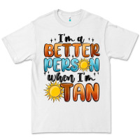 White im better person when im tan Premium Tee - MaliasSmallBusiness