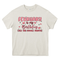 Cream february is my birthday yes the whole month malia Heavy Core Tee - MaliasSmallBusiness