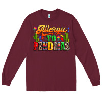 Burgundy Allergic to pendejas Long Sleeve Tee - RanaPortraitStore