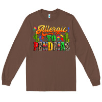 Chestnut Allergic to pendejas Long Sleeve Tee - RanaPortraitStore