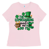 Bubblegum Pink the leprechauns made me do it Ladies Tee - MaliasSmallBusiness