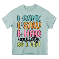 Arona i came i saw i had anxiety so i left Heavy Core Tee - MaliasSmallBusiness