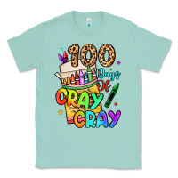 Seafoam 100 days of cray cray Classic Tee - LillyAllenDesigns