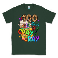 Sports Green 100 days of cray cray Classic Tee - LillyAllenDesigns