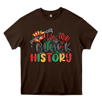 Chocolate Brown we are black history Heavy Core Tee - MaliasSmallBusiness