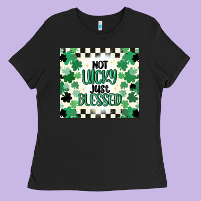 Not Lucky Just Blessed Ladies Tee Designed By Maliassmallbusiness