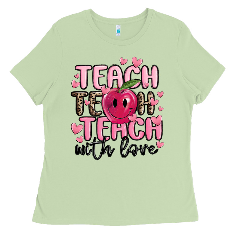 Teach Teach Teach With Love Ladies Tee by MaliasSmallBusiness | Teevron