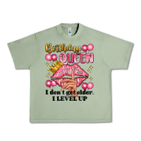Oil Green birthday queen i dont get older i level up Urban Heavy Tee - Artiststas