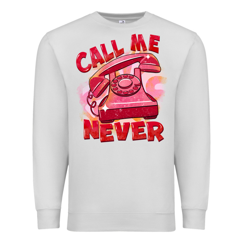Call Me Never Premium Sweatshirt by FaDigitalArtStudio | Teevron
