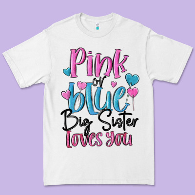 Pink Or Blue Big Sister Loves You Premium Tee Designed By Maliassmallbusiness