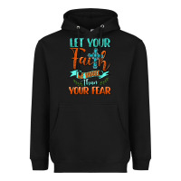 Black Let Your Faith Be Bigger Than Your Fear Heavyweight Hoodie - BundleAndBundleShop