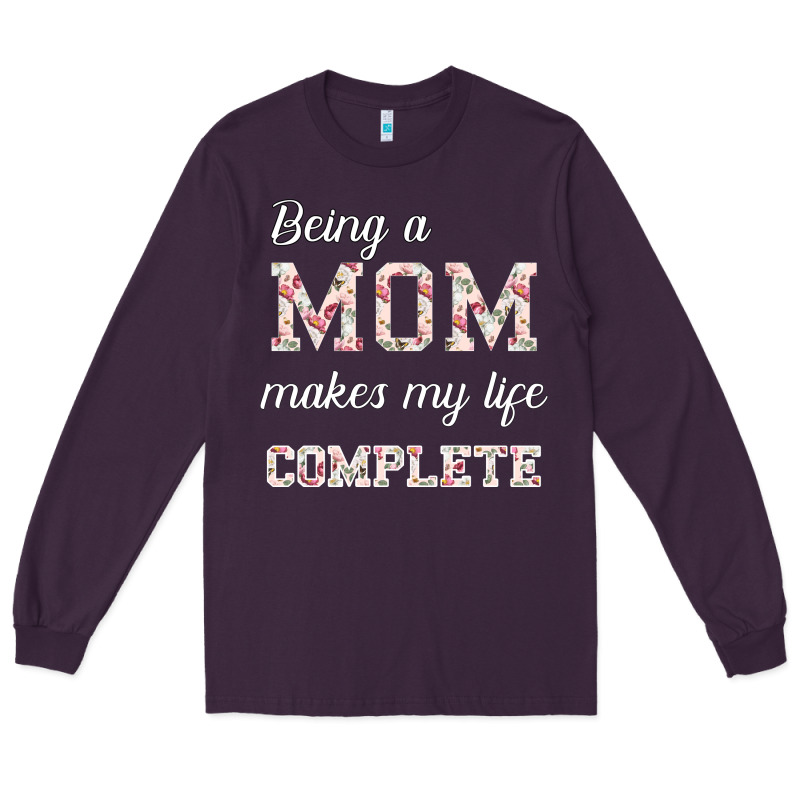 Being A Mom Makes My Life Complete For Dark Long Sleeve Tee by Bettercallsaul | Teevron